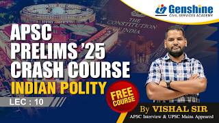 Indian Polity Free l Lec 10 | APSC Prelims Crash Course 2026 Live l GENSHINE l #apsc #indianpolity
