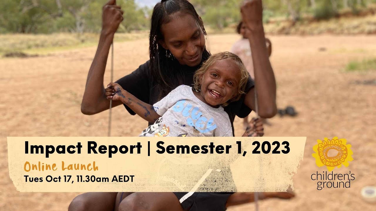 Children's Ground Impact Report Webinar - Semester 1 2023