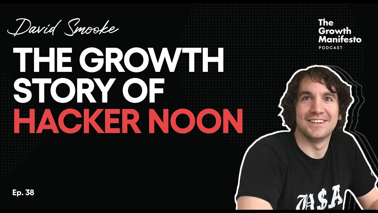 How Hacker Noon became an industry-leading publication | David Smooke