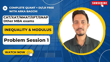 Inequality & Modulus Problem - I | Algebra for CAT/SNAP/NMAT/IIFT/XAT/OMET || Arka