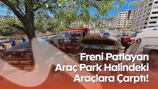 Kahramanmaraş’ta Freni Patlayan Araç Park Halindeki Araçlara Çarptı 3 Yaralı