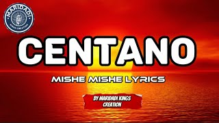 Centano - Mishe Mishe (Lyric Video)