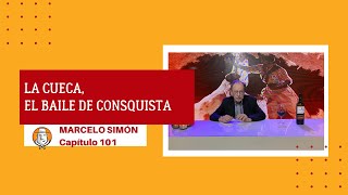 CAPÍTULO 100 | Nuestro folklore y su historia: La Cueca, el baile de consquista