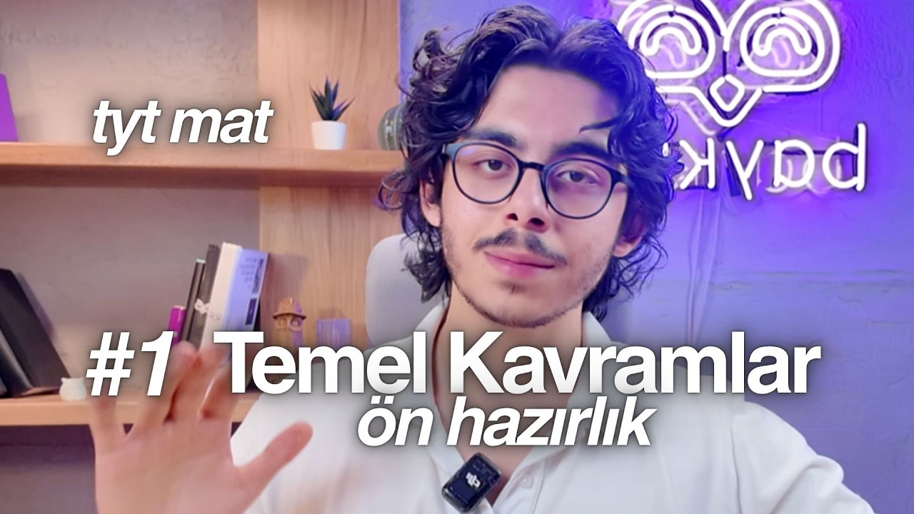 Temel Kavramlar Çalışmadan Önce İzle ! TYT MATEMATİK ÖNHAZIRLIK # 1