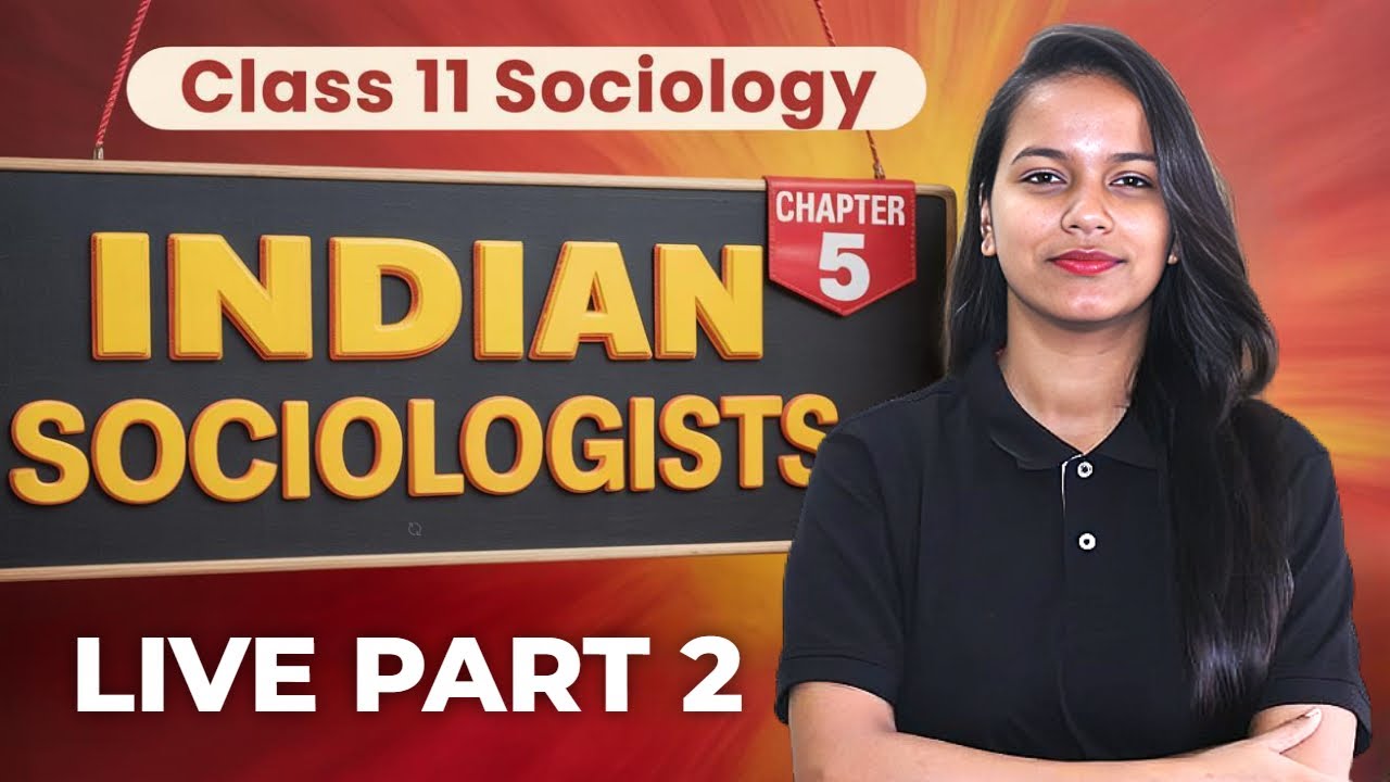 Class 11 Sociology Chapter 5: Indian Sociologists Part 2 - Live Class by Savvy Mam