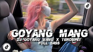 DJ GOYANG MANG X TEROMPET FULL BASS  VIRAL TIKTOK TERBARU 2024😈