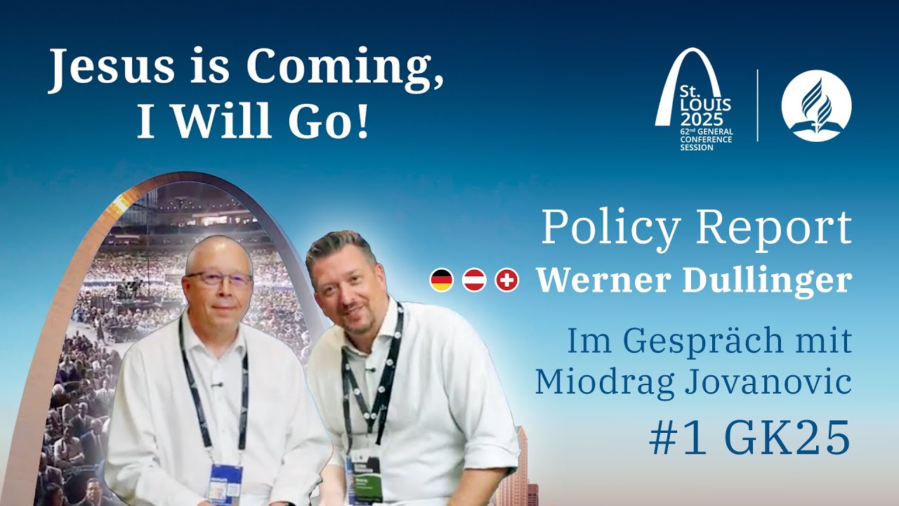 GK25: POLICY REPORT #1 | Generalkonferenz der Siebenten-Tags-Adventisten