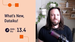 What's New Dataiku 13.4