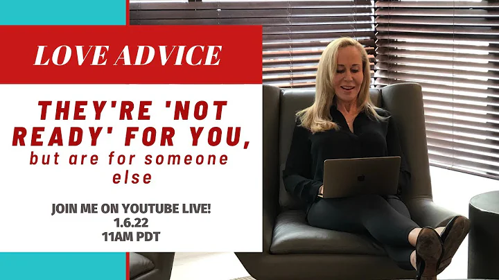 Theyre not ready for you (but are for someone else...