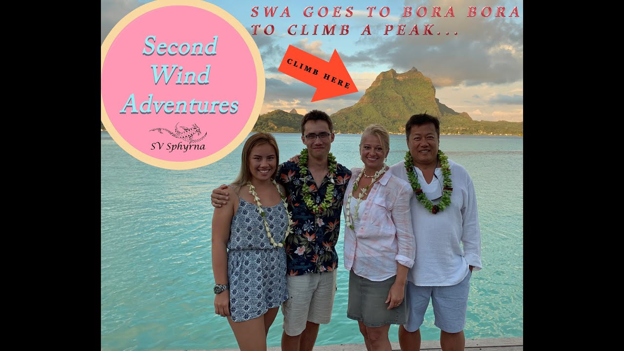 E3 - SWA Goes to Bora Bora to Climb a Peak!