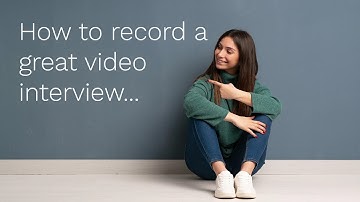 6 Top Tips for a Great One-way Video Interview.