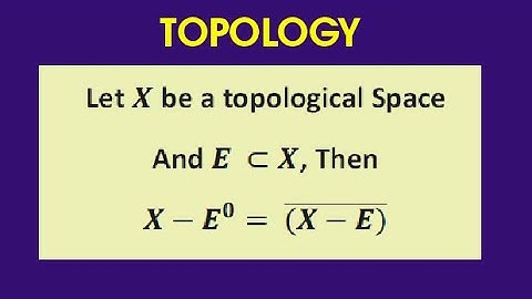 T17 : TOPOLOGY ||  X - int(A) = cl(X-A) Interior and Closure Of A Set In Topological Space