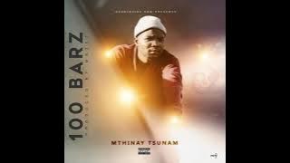 Mthinay Tsunam -100 bars  disses Big Zulu 150 bars