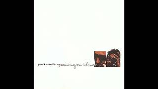 Parks & Wilson - Painting On Silence CD1 (2001)