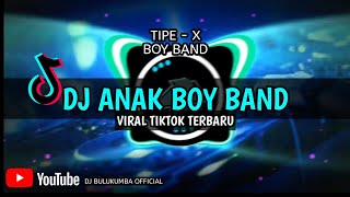 DJ BOY BAND TIPE - X VIRAL TIKTOK 2021 FULL BASS