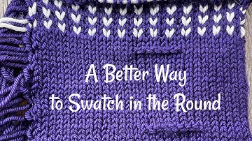 A Better Way to Swatch in the Round