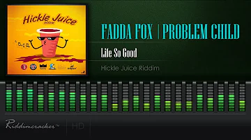 Fadda Fox & Problem Child - Life So Good (Hickle Juice Riddim) [2019 Soca] [HD]
