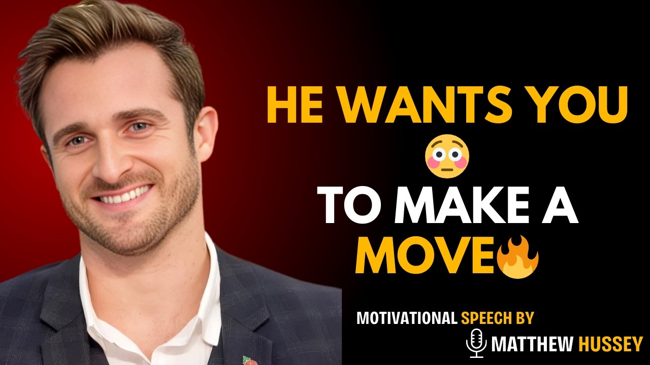 7 Signs He WANTS You to Make a MOVE on Him NOW | Matthew Hussey