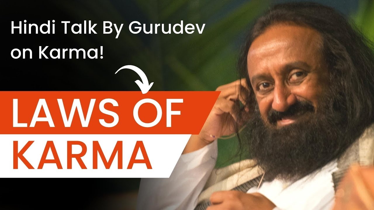 Laws Of Karma Explained By Gurudev Sri Sri Ravi Shankar in Hindi - YouTube