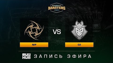 NiP vs G2 - Dreamhack Malmo 2017 - map2 - de_cache [yXo, ceh9]