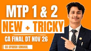 CA Final DT Nov 2026: NEW & TRICKY Points in MTP 1 & 2 | Must Watch | CA Sparsh Singhal