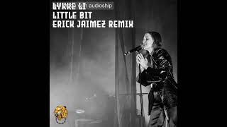 Lykke Li - Little Bit (Erick Jaimez Remix)