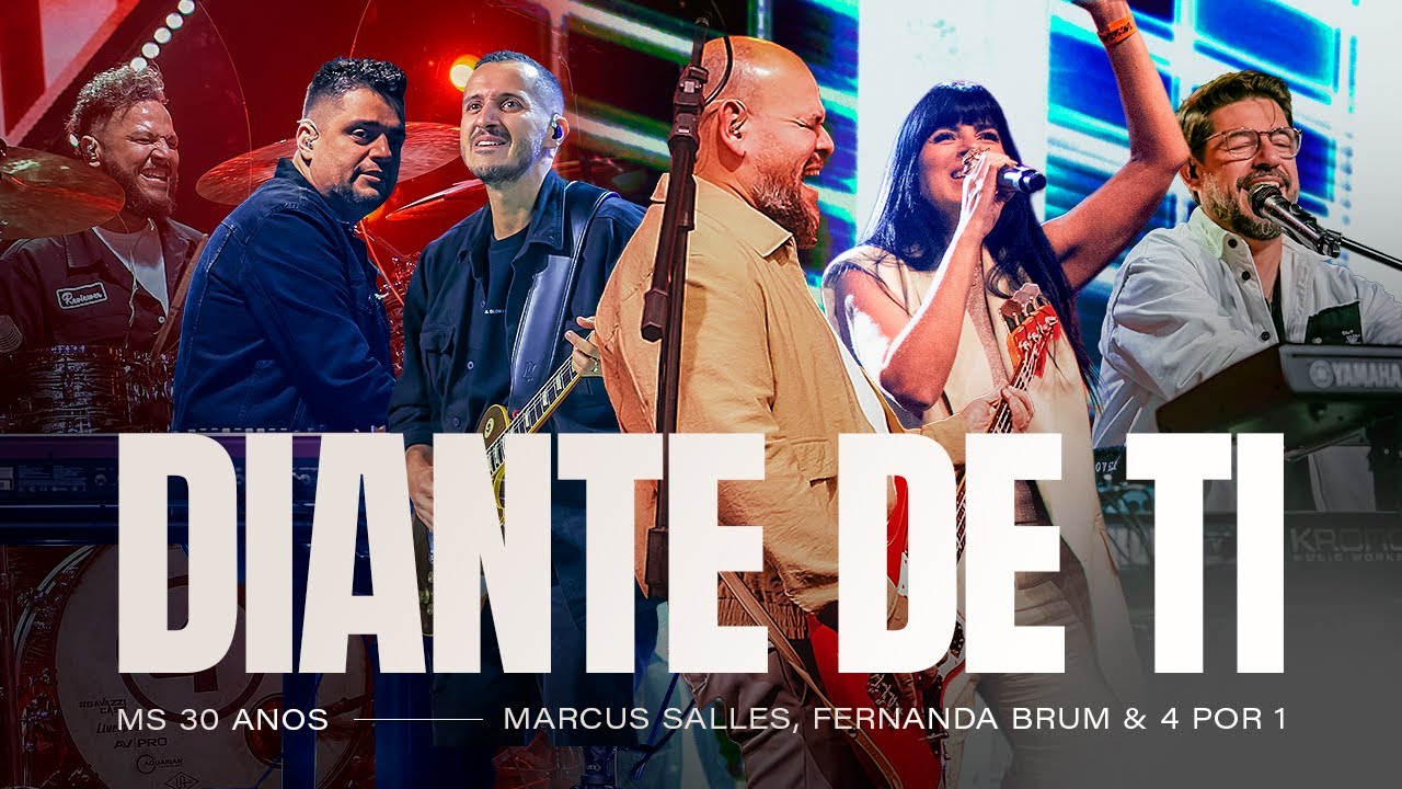 Diante de Ti - Marcus Salles Feat. Fernanda Brum & Quatro por Um