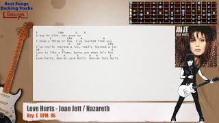 Video thumbnail of "🎸 Love Hurts - Joan Jett / Nazareth Guitar Backing Track with chords and lyrics"