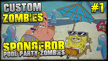 Custom Zombies - "SPONGEBOB POOL PARTY ZOMBIES" Pt1 SPONGEBOB ZOMBIES (COD WAW Custom Zombies)