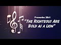 Proverbs 281  the righteous are bold as a lion
