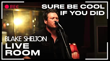 Blake Shelton - "Sure Be Cool If You Did" captured in The Live Room