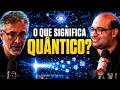 O Que Significa QUÂNTICO na Física Quântica? | Sérgio Sacani e César Lenzi