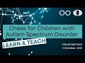 Seminar "Chess for children with ASD. Learn & teach” | Part 2 |