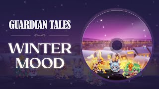 Guardian Tales | Winter Mood Theme OST ❄️