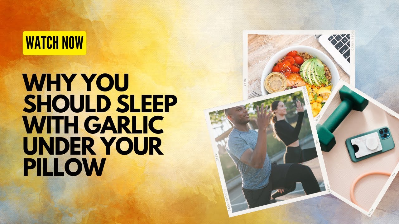 Why You Should Sleep With Garlic Under Your Pillow YouTube