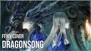 Dragonsong -FFXIV: Heavensward- (Cover)【Milky】