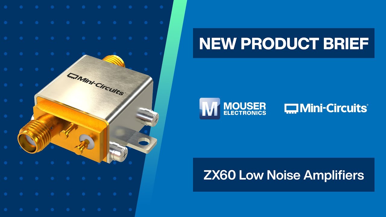 Mini-Circuits ZX60 Low Noise Amplifiers | New Product Brief - New