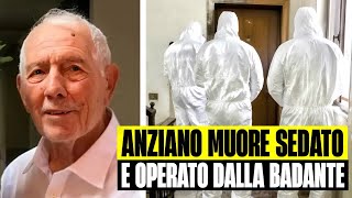 HORROR IN VIBO VALENTIA: ELDERLY MAN SEDATED AND OPERATED ON AT HOME BY HIS CAREGIVER. HE HAS DIED