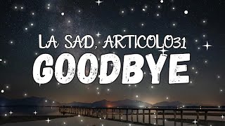LA SAD, ARTICOLO31 - GOODBYE (Testo)
