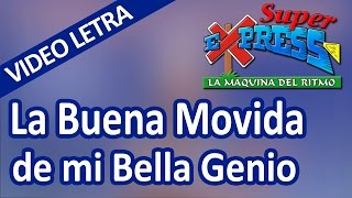 Super Express - La Buena Movida de mi Bellla Genio - Video Letra
