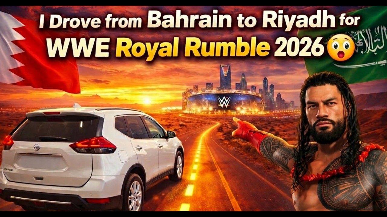 I Drove from Bahrain to Riyadh for WWE Royal Rumble 2026 😳