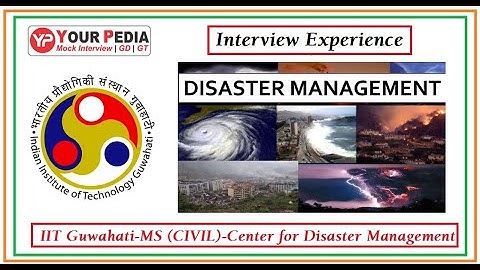 Interview Experience | Center for Disaster Management | IIT Guwahati | MS | Electrical Branch