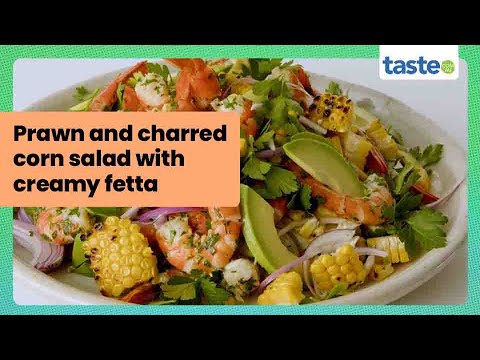 Prawn and charred corn salad with creamy fetta dressing