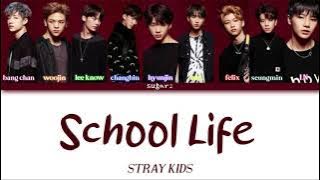 Stray Kids (스트레이 키즈) - School Life [Color Coded Lyrics Han/Rom/Eng]