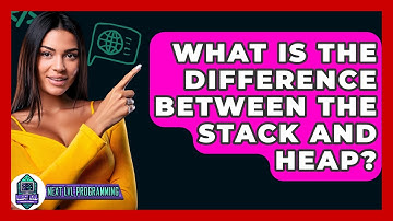 What Is The Difference Between The Stack And Heap? - Next LVL Programming