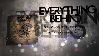 EVERYTHING BEHIND - TEASER #2 - NEW EP &quot;MAN FROM ELSEWHERE&quot;