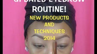 Eyebrow Routine 2014 UPDATED PRODUCTS and TECHNIQUE