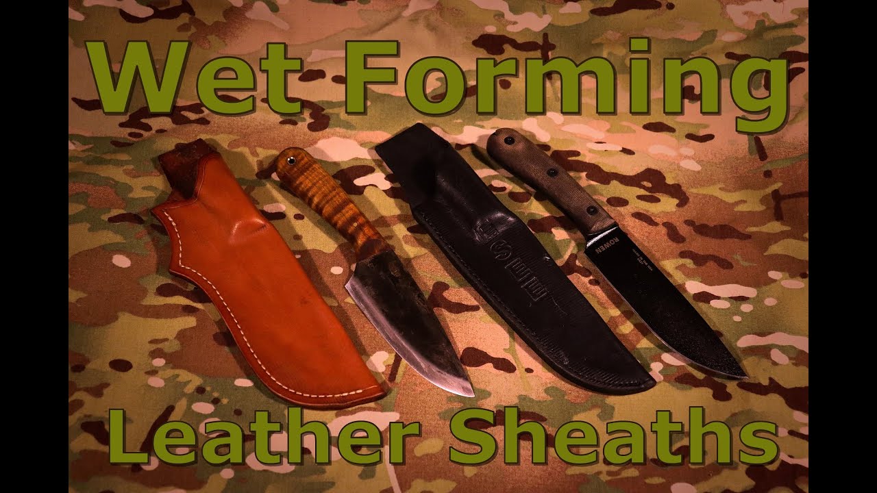 Wet Forming Leather Sheaths YouTube