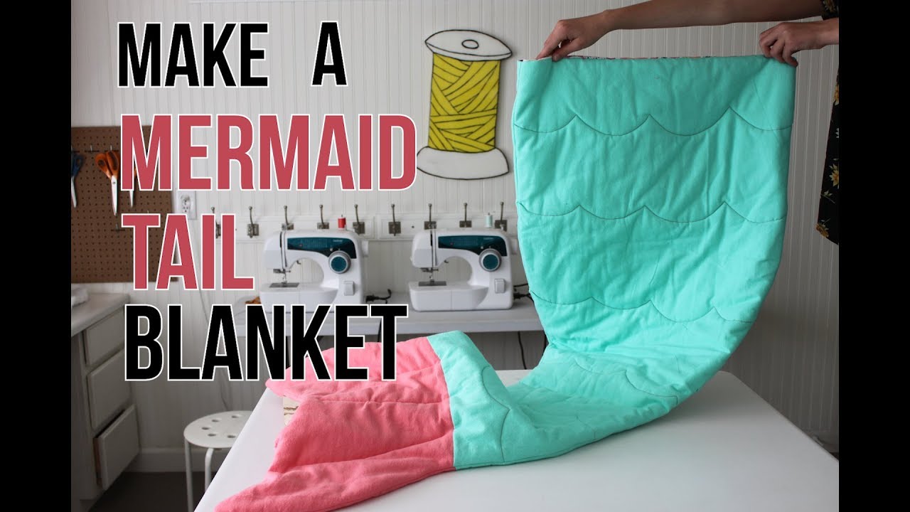 Make A Mermaid Tail Blanket Sewing Video Tutorial Youtube