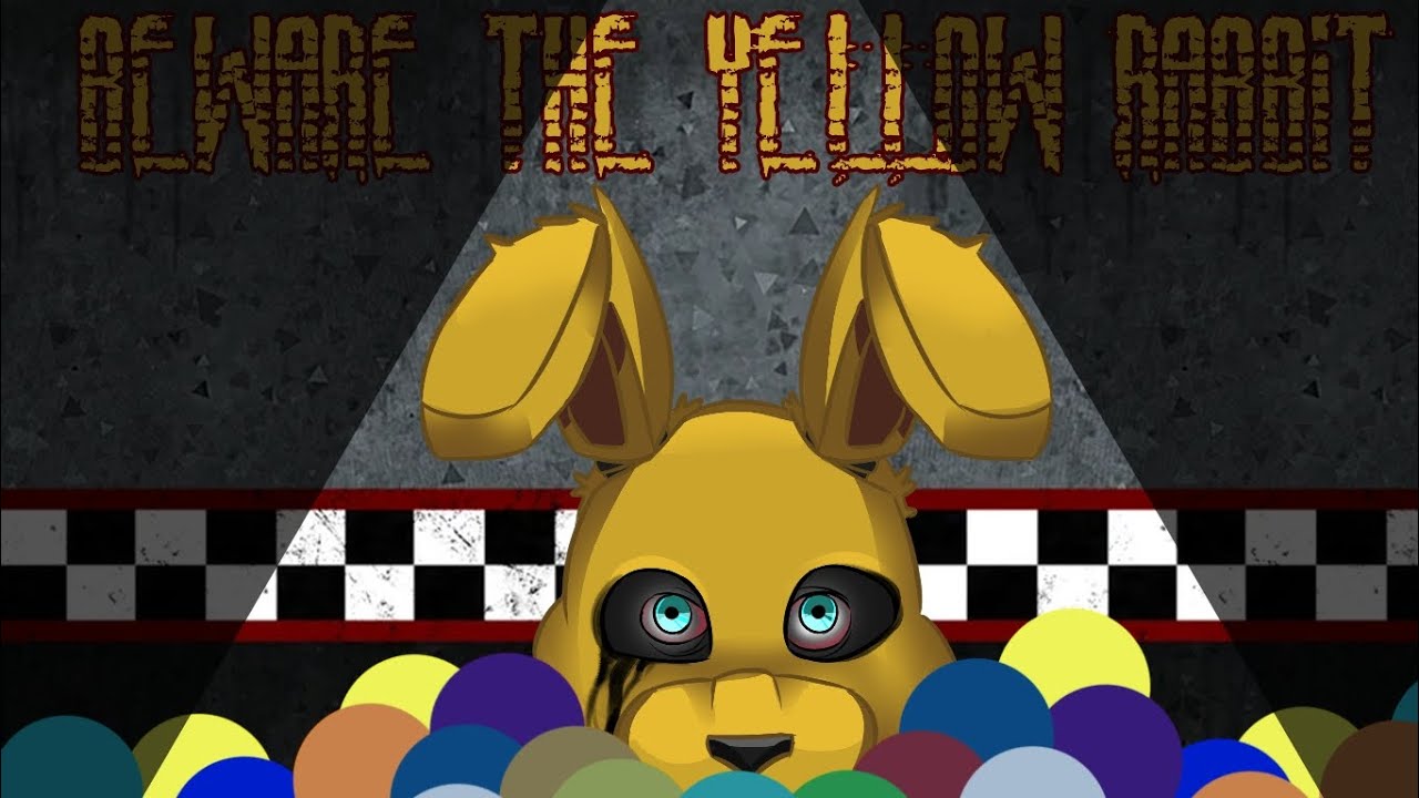 Beware The Yellow Rabbit-FNAF [Into The Pit] Song - YouTube